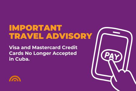 Important Travel Advisory: Visa and Mastercard Credit Cards No Longer Accepted in Cuba