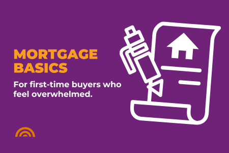Mortgage Basics for First-Time Buyers Who Feel Overwhelmed 